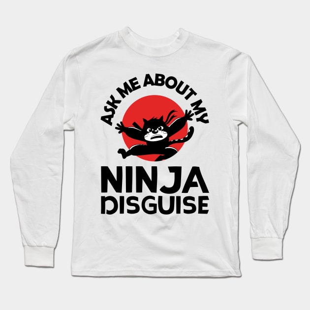 Black cat ninja funny quote Long Sleeve T-Shirt by teestaan